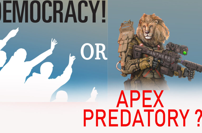  Democracy or Apex predator?